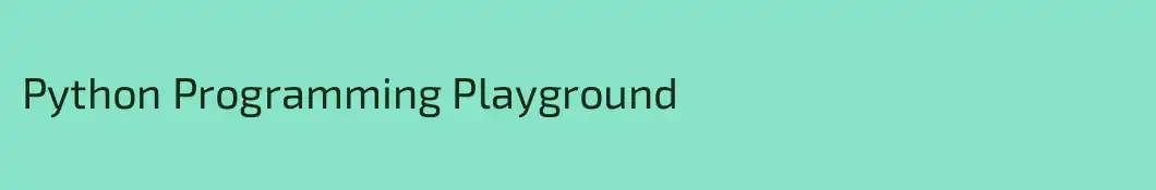 Python Programming Playground